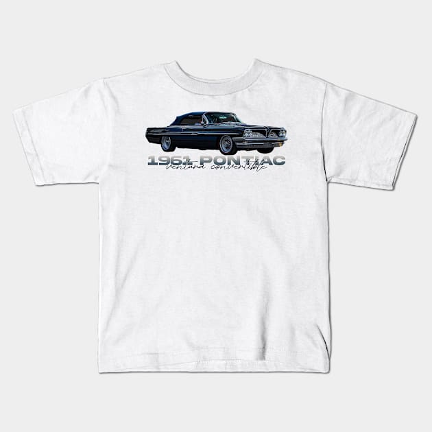 1961 Pontiac Ventura Convertible Kids T-Shirt by Gestalt Imagery